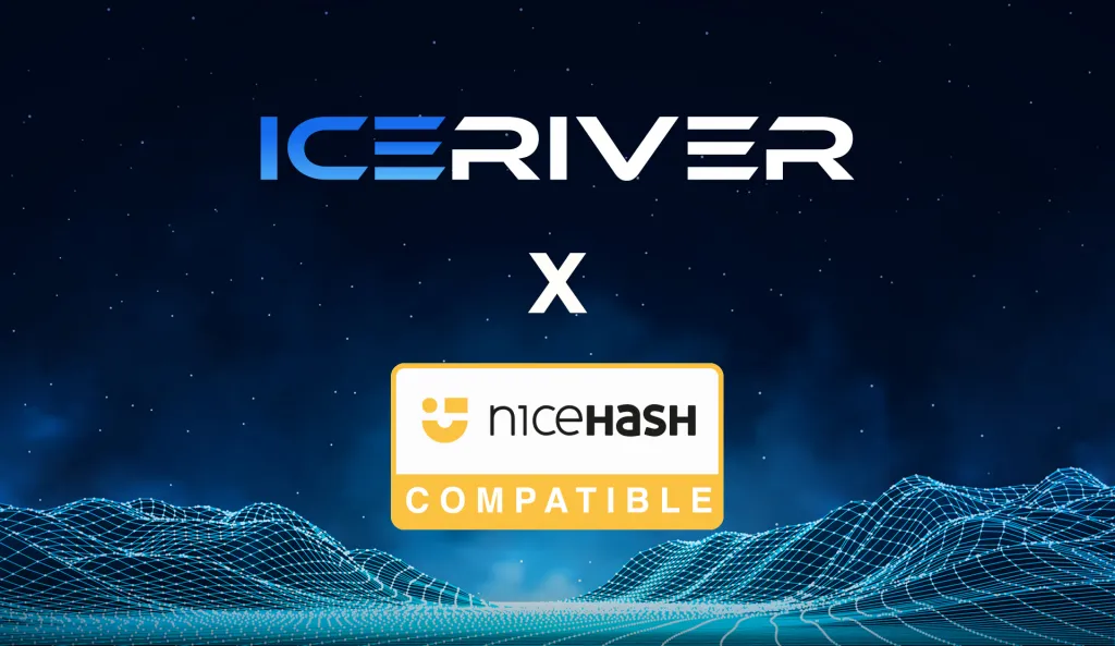 ICERIVER Becomes The First Fully NiceHash Compatible Manufacturer!